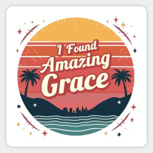 I Found Amazing Grace – Vintage Magnet